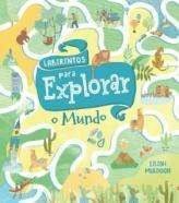 LIVRO DE ATIVIDADES - LABIRINTOS PARA EXPLORAR O MUNDO