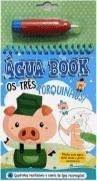 AGUA BOOK - OS TRES PORQUINHOS!