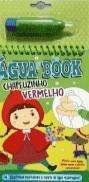 AGUA BOOK - CHAPEUZINHO VERMELHO