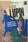 ARSENE LUPIN - CONTRA HERLOCK SHOLMES