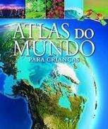 ATLAS DO MUNDO PARA CRIANÇAS FORMATO MENOR