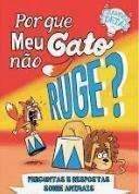 GRANDES IDEIAS - POR QUE MEU GATO NAO RUGE?