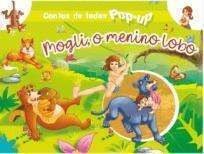 CONTOS DE FADAS POP - UP MOGLI O MENINO LOBO