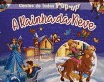 CONTOS DE FADAS POP - UP A RAINHA DA NEVE