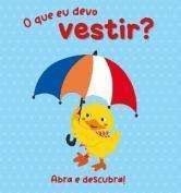 ABRA E DESCULBRA! O QUE EU DEVO VESTIR