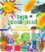 SEJA ECOLOGICO! LIVRO DE ATIVIDADES