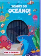 VIRE E BRINQUE – SOMOS DO OCEANO