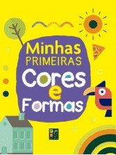 COLECAO 100 - MINHAS PRIMEIRAS 100 CORES E FORMAS