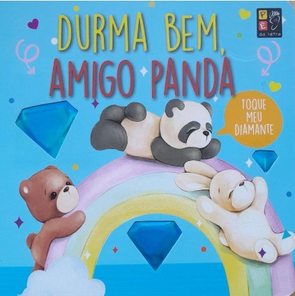 TOQUE MEU DIAMANTE - DURMA BEM, AMIGO PANDA