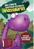 MEU LIVRO DE CONSTRUIR HISTORIAS - DINOSSAUROS