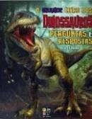 O GRANDE LIVRO DOS DINOSSAUROS PERGUNTAS E RESPOSTAS