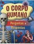 O CORPO HUMANO PERGUNTAS E RESPOSTAS