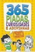 365 PIADAS - CURIOSIDADES E ADIVINHAS CAPA AMARELA