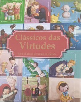 CLASSICOS DAS VIRTUDES PARA CRIANCAS - ALMOFADADO