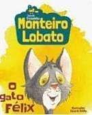 MONTEIRO LOBATO - O GATO FELIX (TRENZINHO)