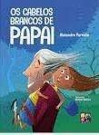 OS CABELOS BRANCOS DE PAPAI