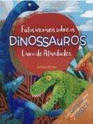 FATOS INCRIVEIS SOBRE OS DINOSSAUROS