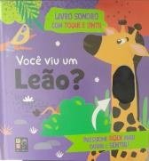 TOQUE E SINTO SONORO - VOCE VIU UM LEÃO?