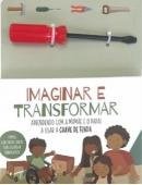 IMAGINAR E TRANSFORMAR - CHAVE DE FENDA